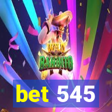 bet 545